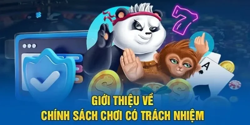 Tầm quan trọng của chính sách chơi có trách nhiệm