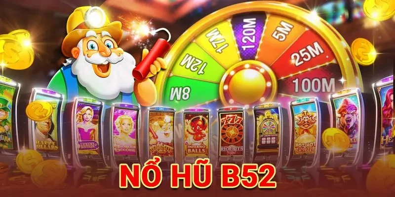 nổ hũ b52